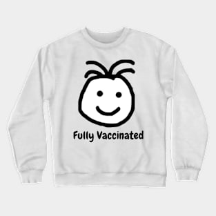 Cute Happy Fully Vaccinated Crewneck Sweatshirt